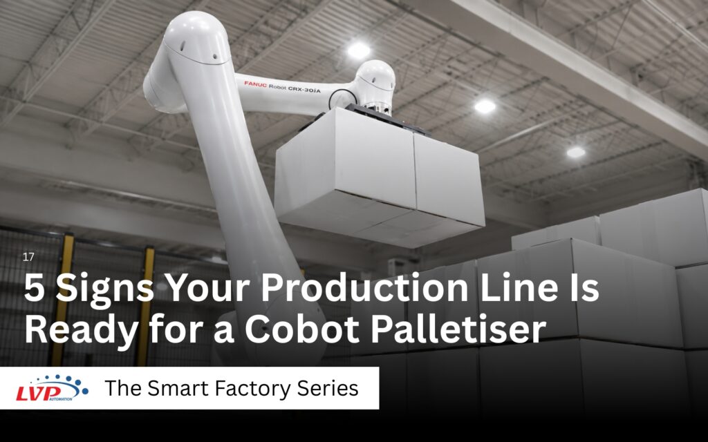 Blog header: 5 Signs Your Production Line Is Ready for a Cobot Palletiser